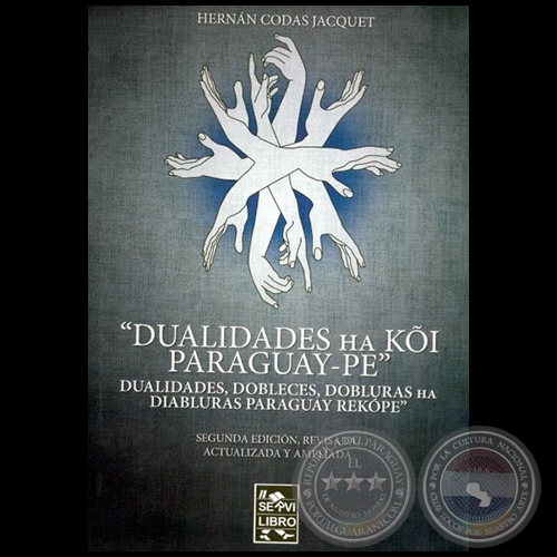 DUALIDADES HA KOI PARAGUAY-PE - Autor: HERNN CODAS JACQUET - Ao 2018